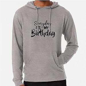 SOMI Everyday Its my birthday Lightweight Hoodie