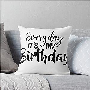 SomI Everyday It's My Birthday Throw Pillow