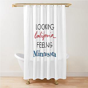 Looking California Feeling Minnesota, Outshined by Soundgarden Shower Curtain