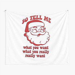 So Tell Me What You Want Really Want Santa Claus Christmas Spice Girls Tapestry