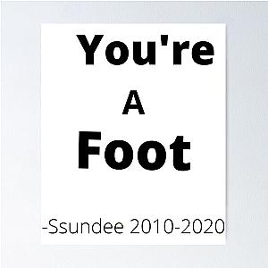 You-re A Foot - Ssundee    Poster