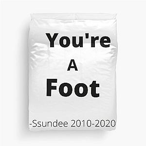 You-re A Foot - Ssundee    Duvet Cover