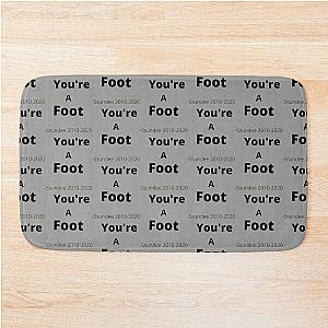 You-re A Foot - Ssundee    Bath Mat