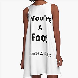 You-re A Foot - Ssundee    A-Line Dress