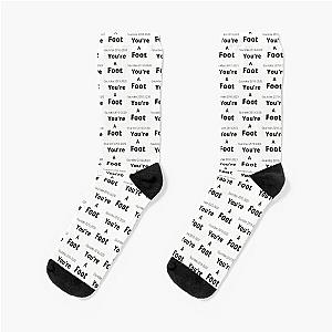 You-re A Foot - Ssundee    Socks