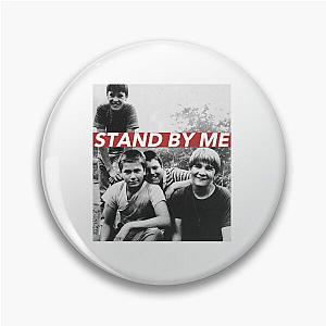 STAND BY ME Pin