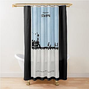 Stand by me Shower Curtain