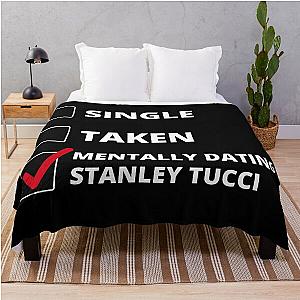 Mentally Dating Stanley Tucci Throw Blanket