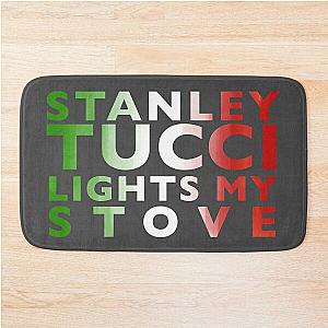 Stanley Tucci Lights My Stove Bath Mat