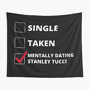 Mentally Dating Stanley Tucci Tapestry