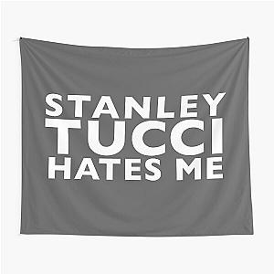 Stanley Tucci Hates Me Tapestry