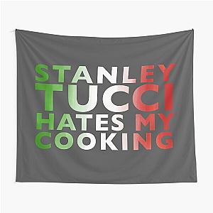 Stanley Tucci Hates My Cooking Tapestry