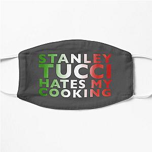 Stanley Tucci Hates My Cooking Flat Mask