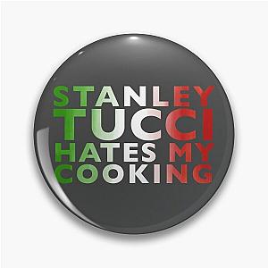 Stanley Tucci Hates My Cooking Pin