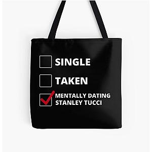 Mentally Dating Stanley Tucci All Over Print Tote Bag