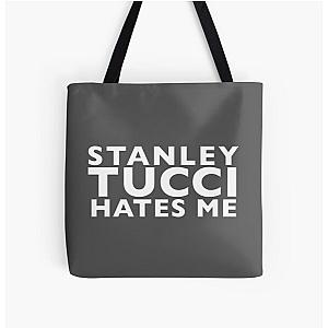 Stanley Tucci Hates Me All Over Print Tote Bag