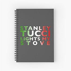 Stanley Tucci Lights My Stove Spiral Notebook