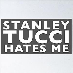 Stanley Tucci Hates Me Poster