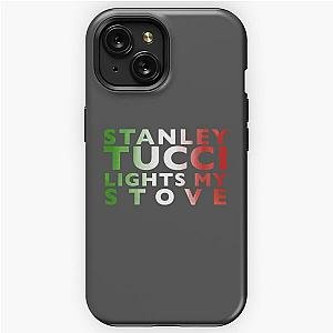 Stanley Tucci Lights My Stove iPhone Tough Case