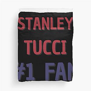 Stanley Tucci - 1 Fan Duvet Cover