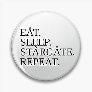 Eat. Sleep. Stargate. Repeat. Pin