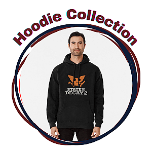 State of Decay 2 Hoodies