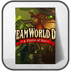 Steamworld Dig Posters