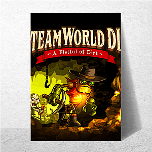 SteamWorld Grit, No Quit Steamworld Dig Posters