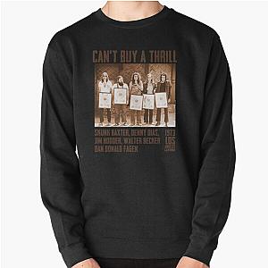 Steely Dan Steely Dan Steely Dan fan Pullover Sweatshirt