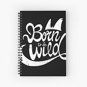 BORN to be WILD tee, rock and roll tee, Steppenwolf, Easy Rider Spiral Notebook