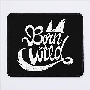BORN to be WILD tee, rock and roll tee, Steppenwolf, Easy Rider Mouse Pad