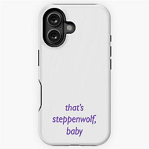 That`s Steppenwolf, iPhone Tough Case