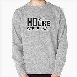 Steve Lacy Sweatshirts - HO said she like steve lacy Pullover Sweatshirt RB2510 [ID8547]