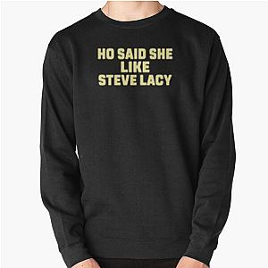 Steve Lacy Sweatshirts - ho said she like steve lacy  Pullover Sweatshirt RB2510 [ID8561]