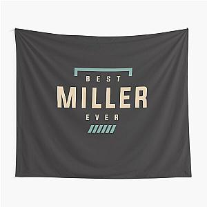 Best Miller Ever Funny Name Miller  Tapestry