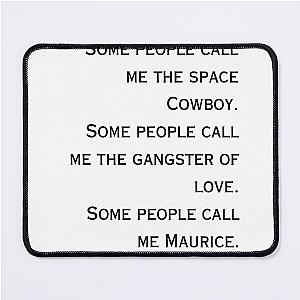 Steve Miller Band - Some People call me Maurice Mouse Pad