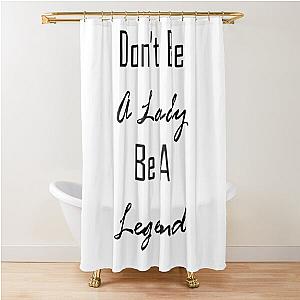 w. Stevie Nicks stevie nicks dont be a lady be a legend Shower Curtain