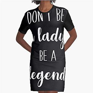 Stevie Nicks Don't Be A Lady Be A Legend Graphic T-Shirt Dress