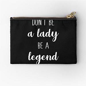 Stevie Nicks Don't Be A Lady Be A Legend Zipper Pouch