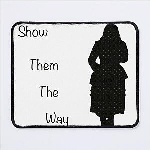 Stevie nicks show them the way Mouse Pad