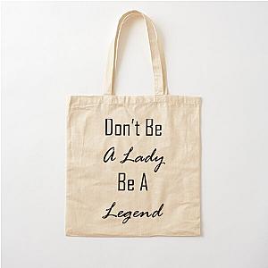 w. Stevie Nicks stevie nicks dont be a lady be a legend Cotton Tote Bag