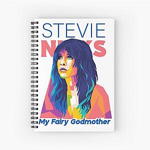 Stevie Nicks Is My Fairy Godmother Spiral Notebook