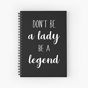 Stevie Nicks Don't Be A Lady Be A Legend Spiral Notebook