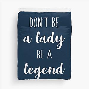 Stevie Nicks Don't Be A Lady Be A Legend Duvet Cover