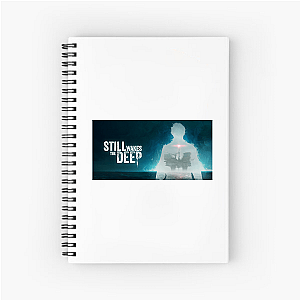 Still Wakes the Deep Below The Surface Still Wakes The Deep Notebook