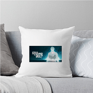Still Wakes the Deep Below The Surface Still Wakes The Deep Pillows Cover