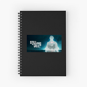 Still Wakes the Deep Below The Surface Still Wakes The Deep Notebook