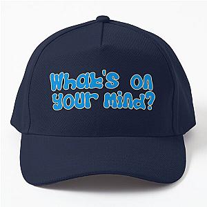 What's On Your Mind? - Still Woozy Baseball Cap