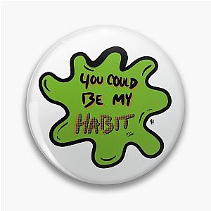 Still Woozy Habit Pin