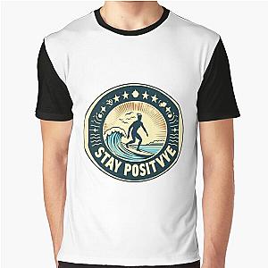 Stay Positive 2 Graphic T-Shirt